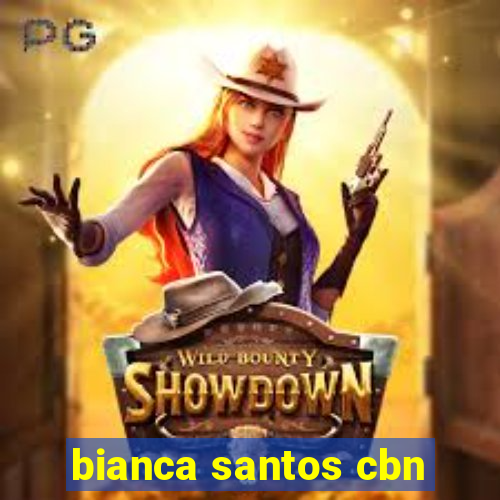 bianca santos cbn